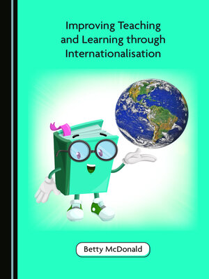 cover image of Improving Teaching and Learning through Internationalisation
